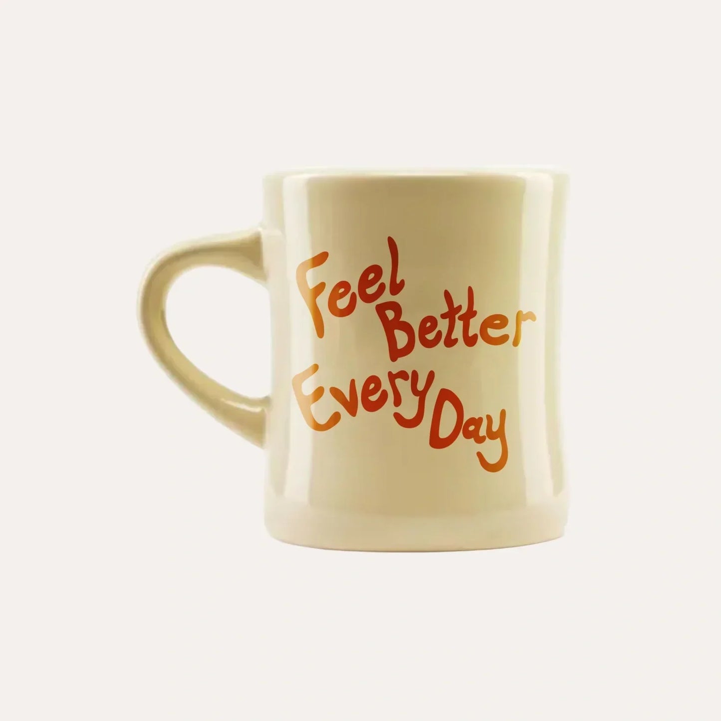 Feel Better Every Day Mug - PE5K